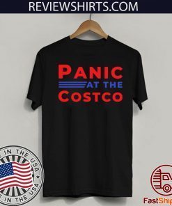 PANIC AT THE COSTCO TEE SHIRT