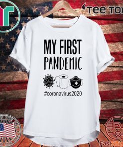 MY FIRST PANDEMIC CORONAVIRUS 2020 TOILET PAPER SHIRT T-SHIRT