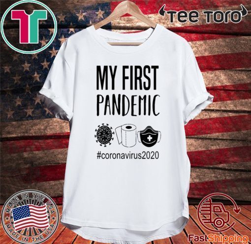 MY FIRST PANDEMIC CORONAVIRUS 2020 TOILET PAPER SHIRT T-SHIRT