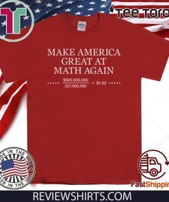 Make America Great At Math Again For T-Shirt