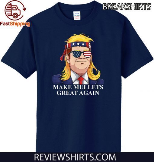 Make mullets great again Donald Trump 2020 T-Shirt