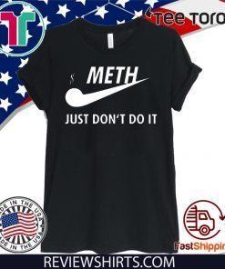 Meth just don’t do it Unisex T-Shirt