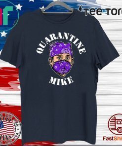Michael Scott Quarantine Mike Shirt T-Shirt