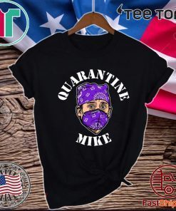 Michael Scott Quarantine Mike Shirt T-Shirt