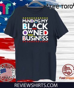 Minding My Black Owned Business Official T-Shirt