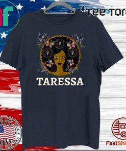 My Name Is Taressa Shirt - Strong Elegant Black Girl Faith T-Shirt