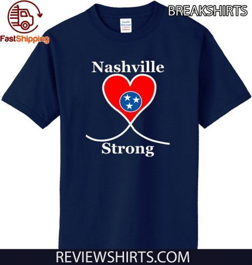 NASHVILLE STRONG Shirt Tennessee State US T-Shirt