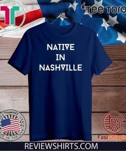 REPRESENT NASHVILLE SHIRT NATIVE IN NASHVILLE 2020 T-SHIRT