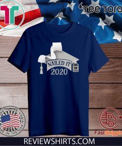 Nailed it Class of 2020 funny toilet paper 2020 T-Shirt Senior Quarantined