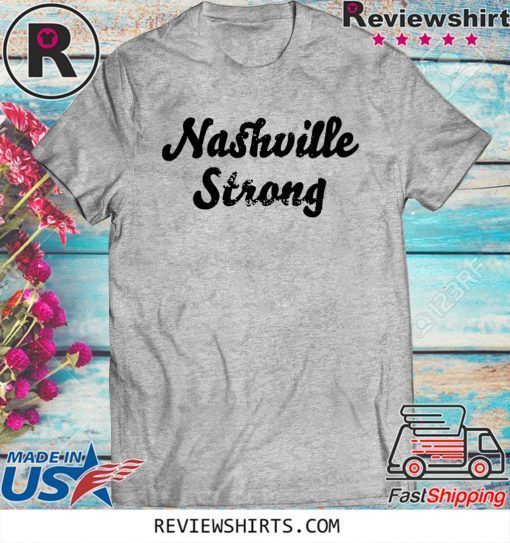 Nashville Strong Shirt