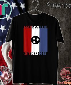 Nashville Strong Shirt T-Shirt