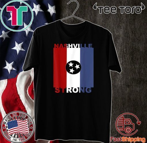 Nashville Strong Shirt T-Shirt