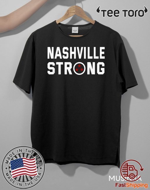 Strong2020 - Nashville Strong For T-Shirt