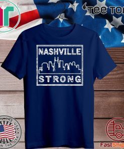 Nashvillestrong 2020 Shirt Nashville Strong T-Shirt