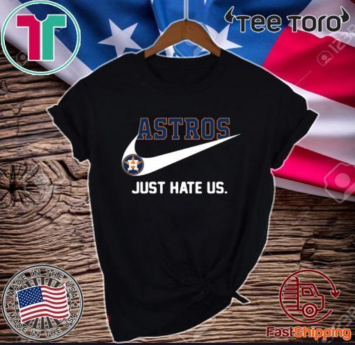 Nice Houston Astros logo just hate us Nike Official T-Shirt