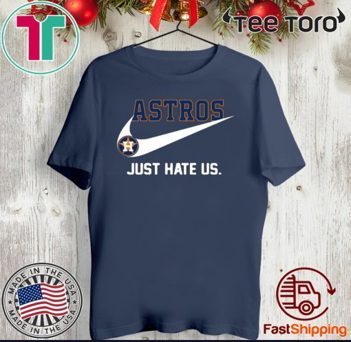 Nice Houston Astros logo just hate us Nike Official T-Shirt