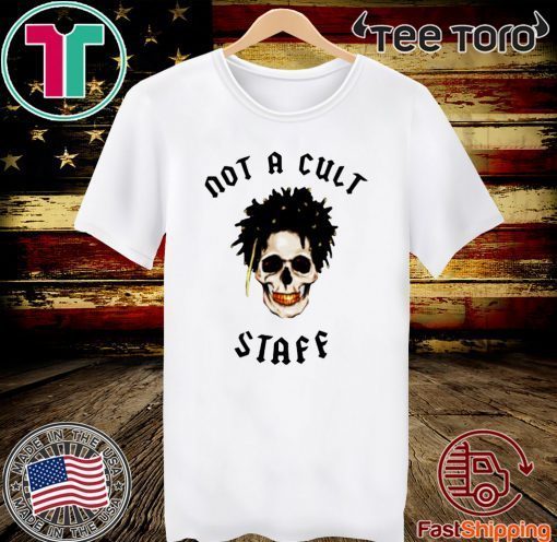 Not A Cult Staff Unisex T-Shirt