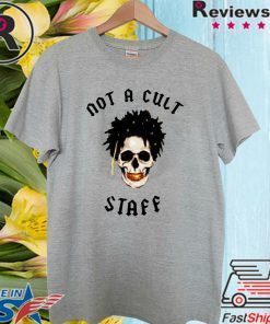 Not A Cult Staff Unisex T-Shirt