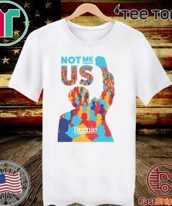 Official Not me Us Bernie 2020 T-Shirt