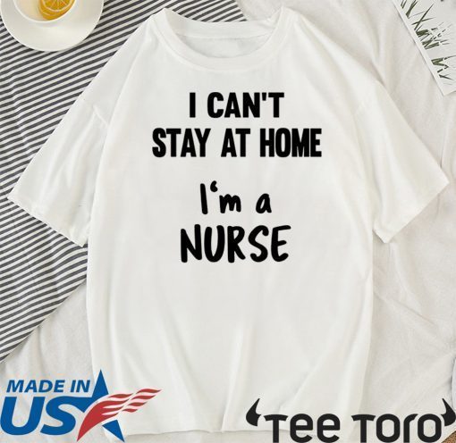 Nurse Stay At Home Isolation Social For T-Shirt