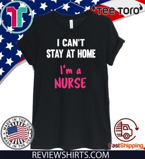 Nurse Stay At Home Quaratine Isolation Social Distancing 2020 T-Shirt