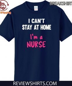 Nurse Stay At Home Quaratine Isolation Social Distancing 2020 T-Shirt