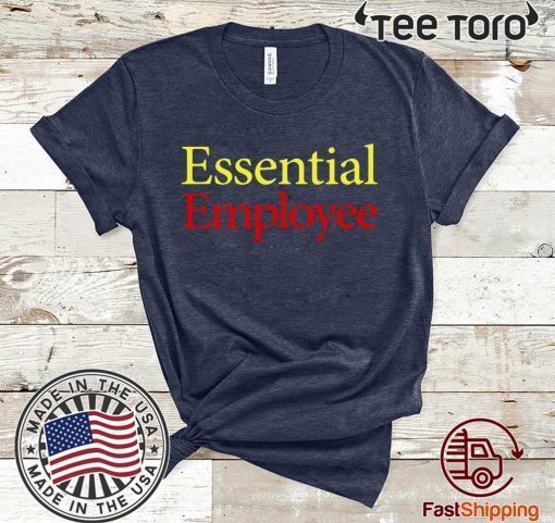 2020 Essential Employee T-Shirt