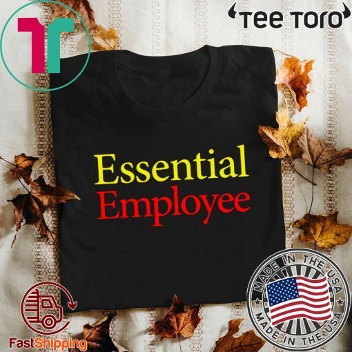 2020 Essential Employee T-Shirt