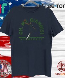 Oh. My Giannis Milwaukee Official T-Shirt