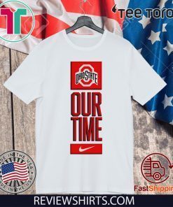 Ohio State Buckeyes Our Time Original T-Shirt