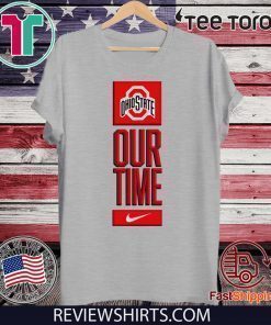 Ohio State Buckeyes Our Time Original T-Shirt