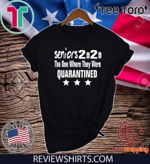 Original Seniors 2020 The One Where We were Quarantined T-Shirt