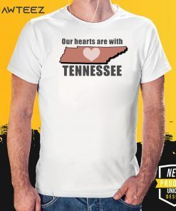 Our Hearts Are With Tennessee 2020 T-Shirt