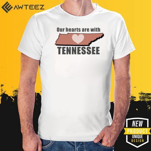 Our Hearts Are With Tennessee 2020 T-Shirt