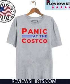 PANIC AT THE COSTCO HOT T-SHIRT