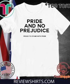 PRIDE and no prejudice proud to stand with pride Official T-Shirt