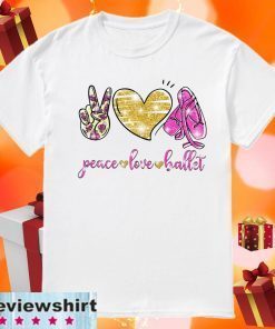 Peace Love Ballet Official T-Shirt