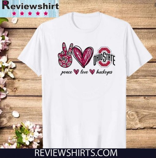 Peace Love Buckeyes Official T-Shirt