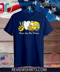 Peace Love Bus Drivers Limited Edition T-Shirt