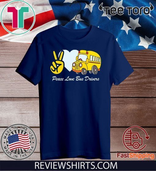 Peace Love Bus Drivers Limited Edition T-Shirt