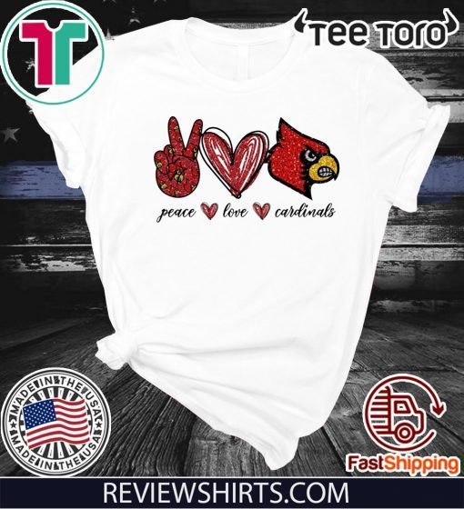 Peace Love Cardinals Limited Edition T-Shirt