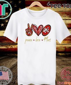 Peace love San Francisco 49ers Unisex T-Shirt