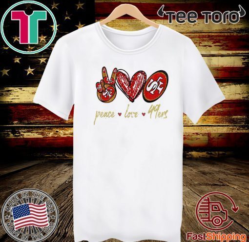 Peace love San Francisco 49ers Unisex T-Shirt