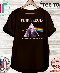 Pink Freud The Dark Side Of Your Mom Official T-Shirt