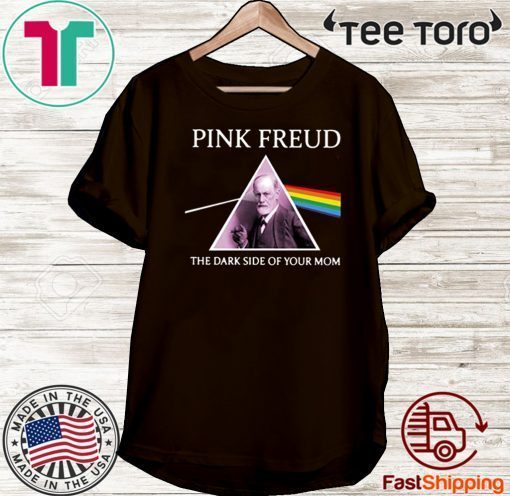 Pink Freud The Dark Side Of Your Mom Official T-Shirt