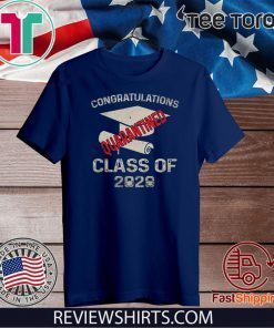 Quarantined 2020 Graduating Class in Quarantine Official T-Shirt