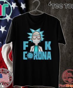 RICK AND MORTY FUCK CORONA 2020 T-SHIRT