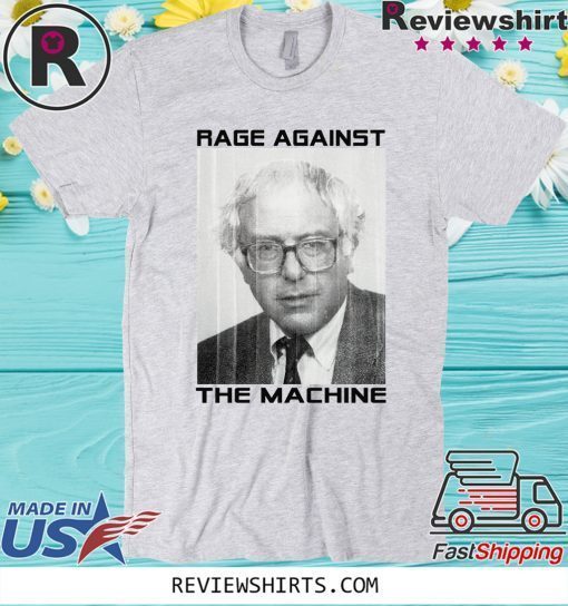 Rage Against The Machine Bernie Tee Shirt