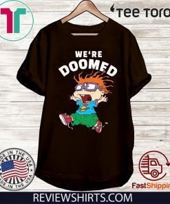 Rugrats Chuckie We’re Doomed For T-Shirt