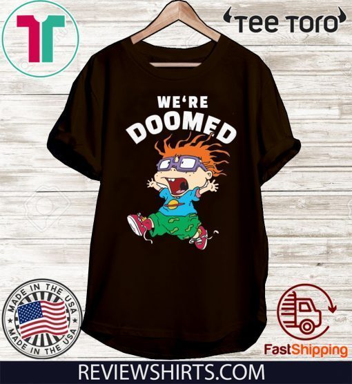 Rugrats Chuckie We’re Doomed For T-Shirt